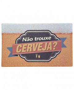 Capacho Vinil Art 60 X 40cm Nao Trouxe Cerveja Kapazi